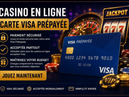 Casino en Ligne Carte Visa Prépayée : Meilleurs Sites et Options de Recharge 2026